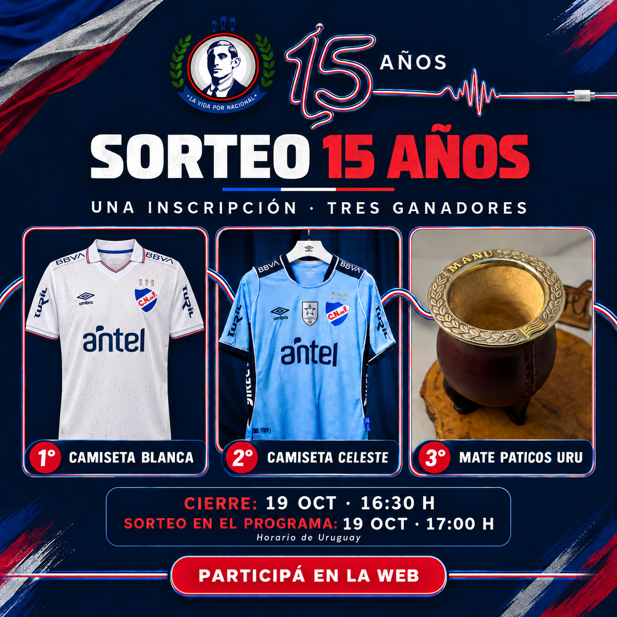 Sorteo 15 años: primer premio camiseta blanca, segundo camiseta celeste y tercero mate de Paticos Uru. Cierre 19 de octubre a las 16:30; sorteo a las 17:00 de Uruguay.